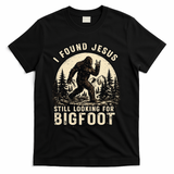 I Found Jesus Still Looking Bigfoot Retro Funny Christian T-Shirt - Black