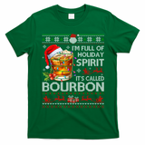IM Full Of Holiday Spirit Bourbon Ugly Xmas Pajamas Gift T-Shirt - Irish Green