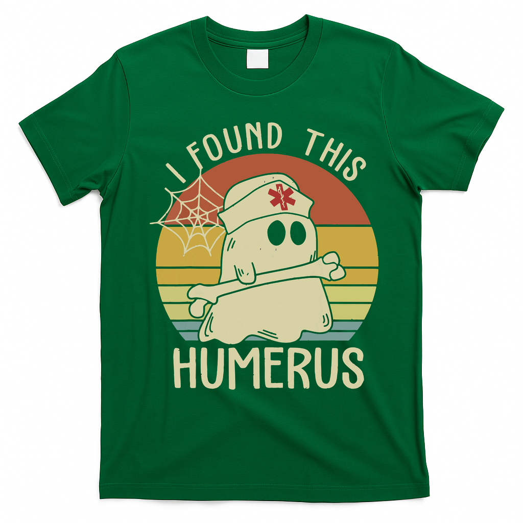 I Found This Humerus Halloween Nurse Nursing Ghost Humorous T-Shirt - Irish Green