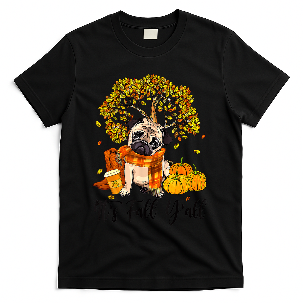 It's Fall Y'all Pug Dog Pumpkin Autumn Thanksgiving T-Shirt - Black
