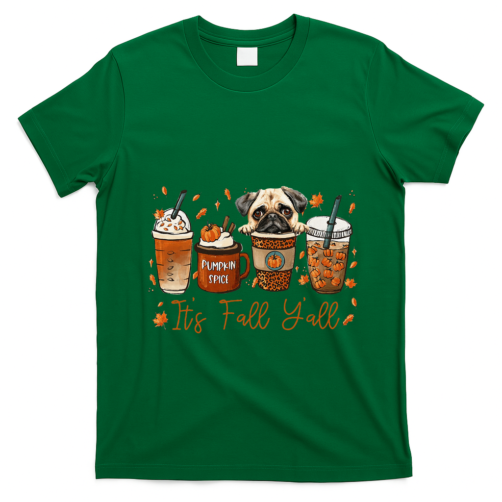 It?S Fall Y?All Pug Dog Coffee Pumpkin Spice Latte Autumn T-Shirt - Irish Green