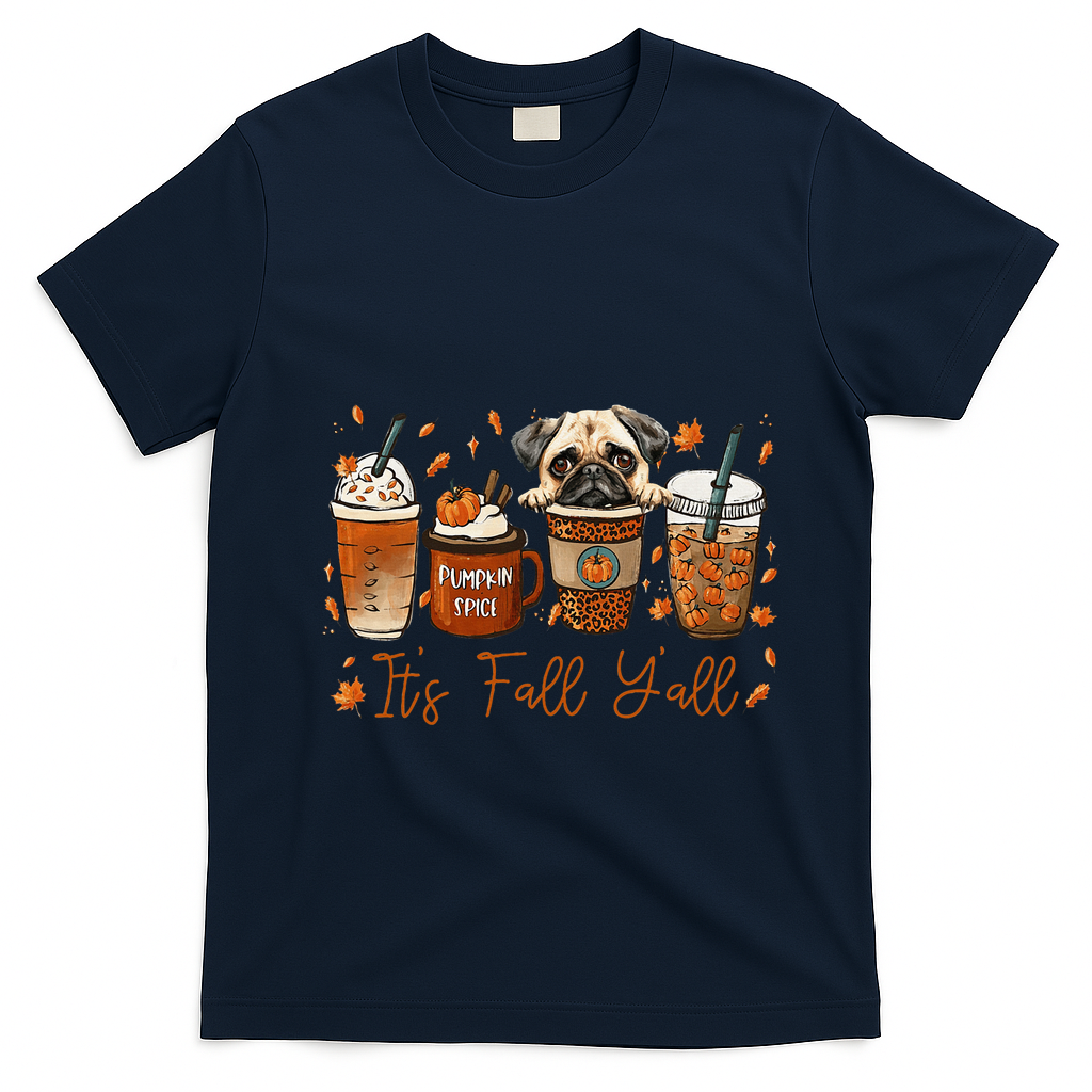 It?S Fall Y?All Pug Dog Coffee Pumpkin Spice Latte Autumn T-Shirt - Navy Blue