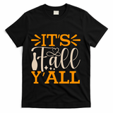 ItS Fall YAll Cut File T-Shirt - Black