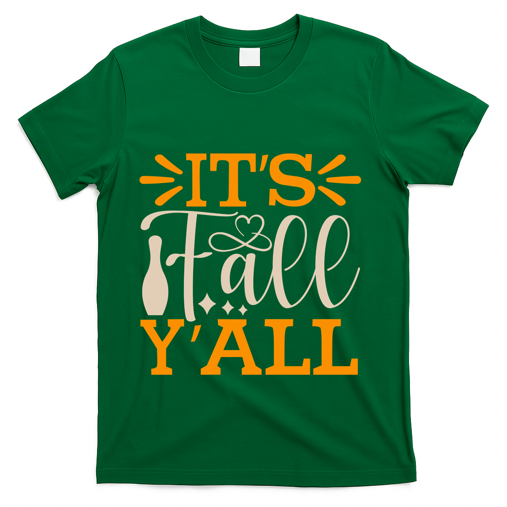 ItS Fall YAll Cut File T-Shirt - Green