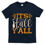 ItS Fall YAll Cut File T-Shirt - Navy