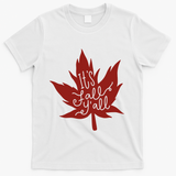 It's Fall Y'all Nature Lover T-Shirt - White