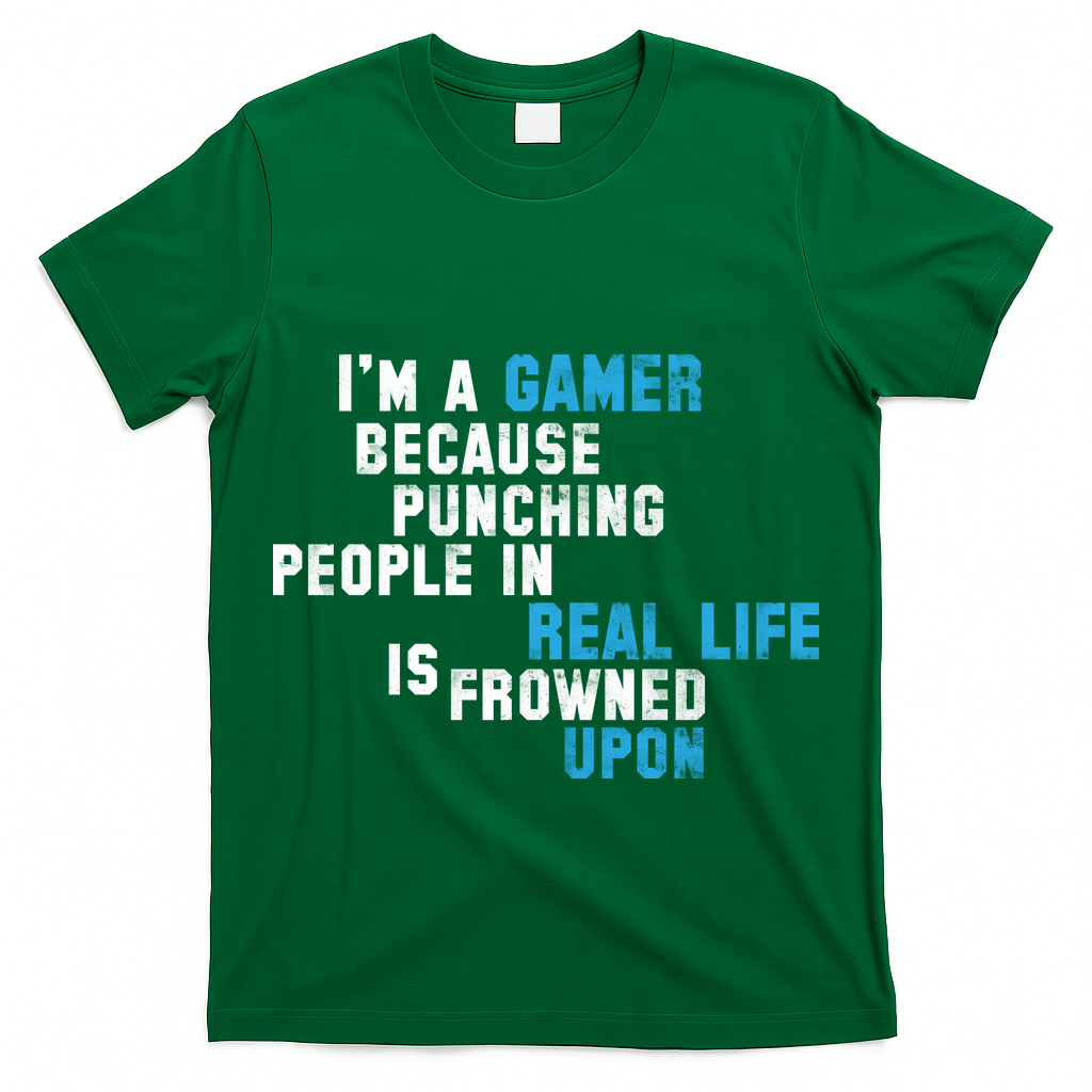 I'm A Gamer Because Punching People T-Shirt