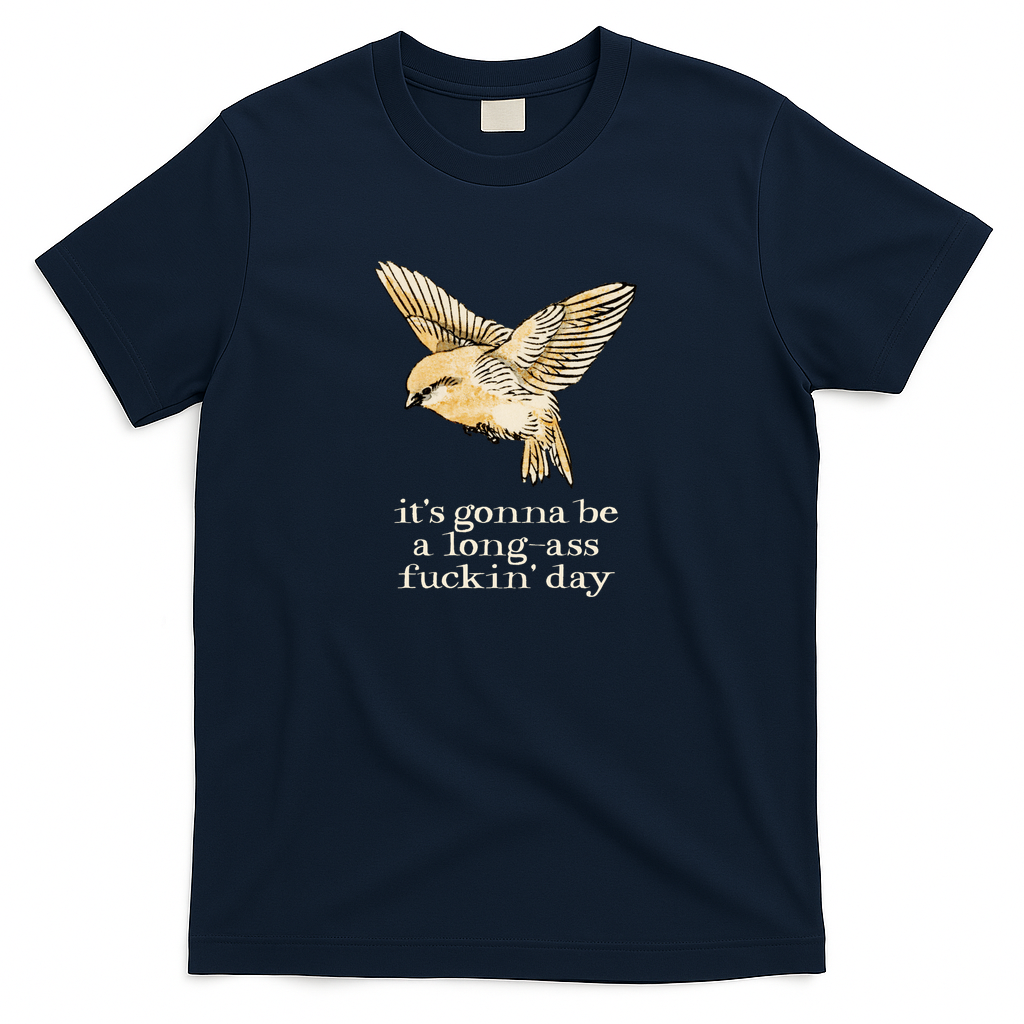 it's gonna be a long-ass fuckin' day (light text) - Navy