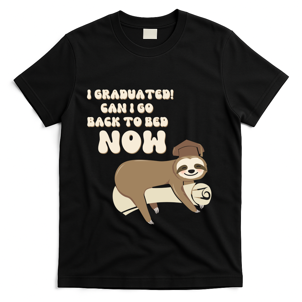 I Graduated Can Go Back To Bed Now Funny Graduation Sloth T-Shirt - Black