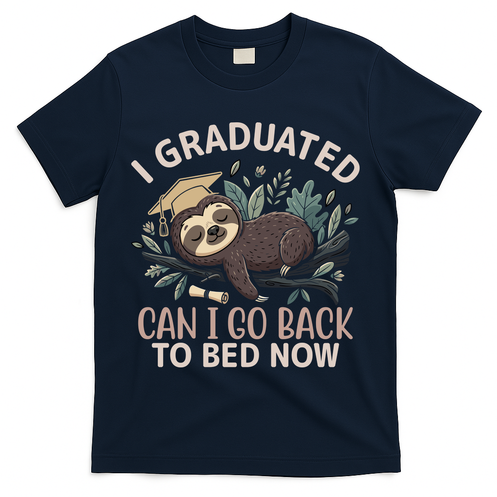 I Graduated Can I Go Back To Bed Now Lazy Sloth T-Shirt - Navy