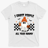 I Ghost People All Year Round Halloween Funny T-Shirt - White