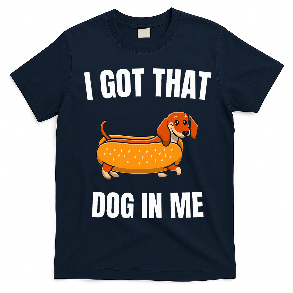I Got That Dog In Me funny meme hot dogs combo Dachshund  T-Shirt - Navy Blue