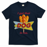 I Got That Corn Dog In Me T-Shirt - Navy Blue