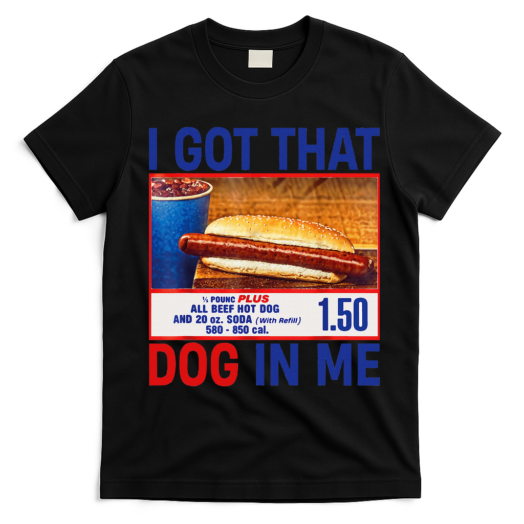 I Got That Dog In Me Funny Hotdogs Combo 4th Of July Dad Mom T-Shirt - Black