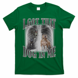 I Got That Dog In Me Funny T-Shirt - Irish Green