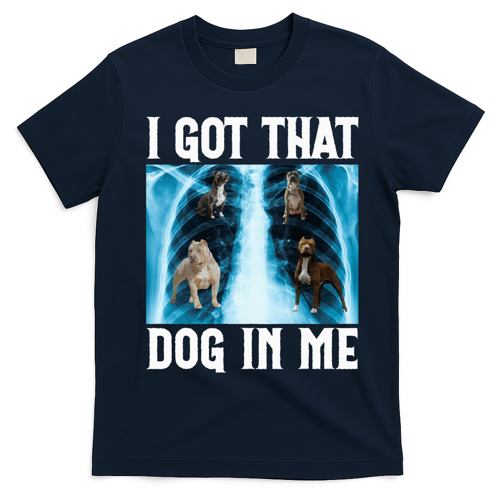 I Got That Dog In Me Xray Funny Saying Meme T-Shirt - Navy Blue