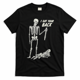 I Got Your Back Halloween Skeleton Skull Sarcastic T-Shirt - Black