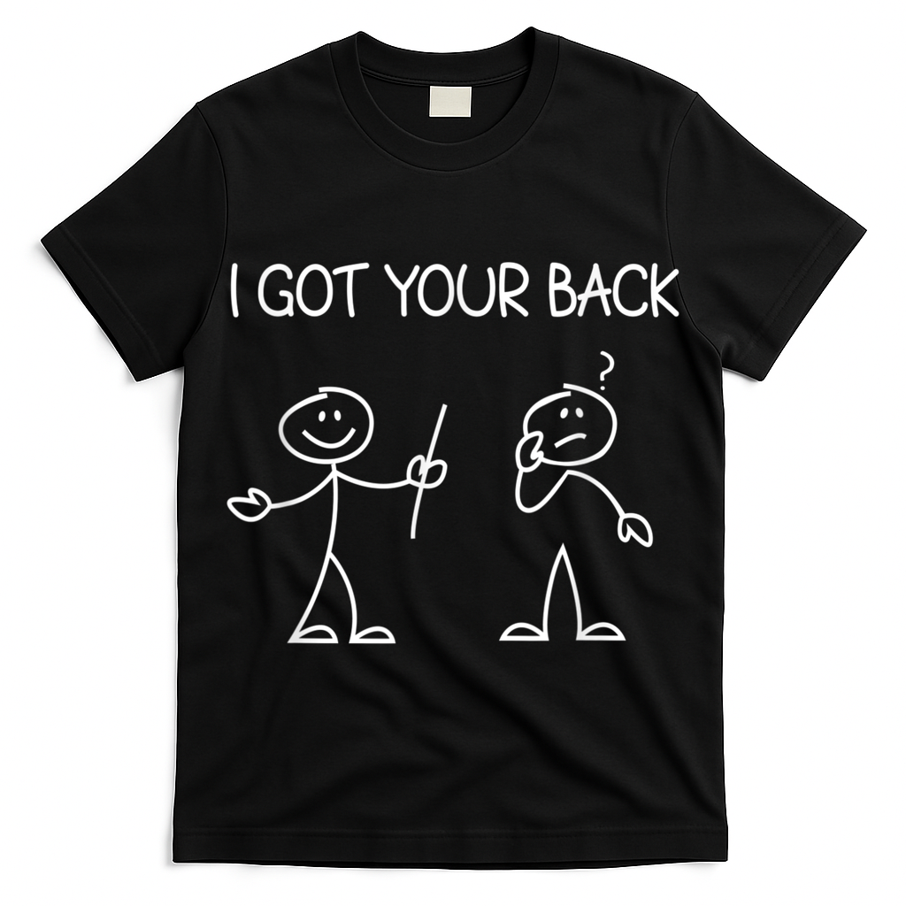 I Got Your Back Stick Figure T-Shirt