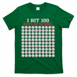 I Hit 100 Days Of School Baseball Bat 100th Day Of School T-Shirt - Green