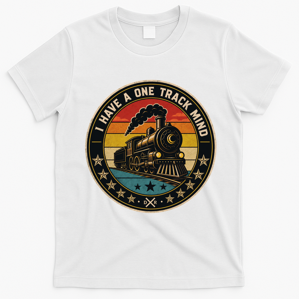 I Have A One Track Mind Train Engine Railroad Funny T-Shirt - White