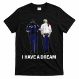 I Have A Dream Funny Trump Police Saying Women T-Shirt - Black