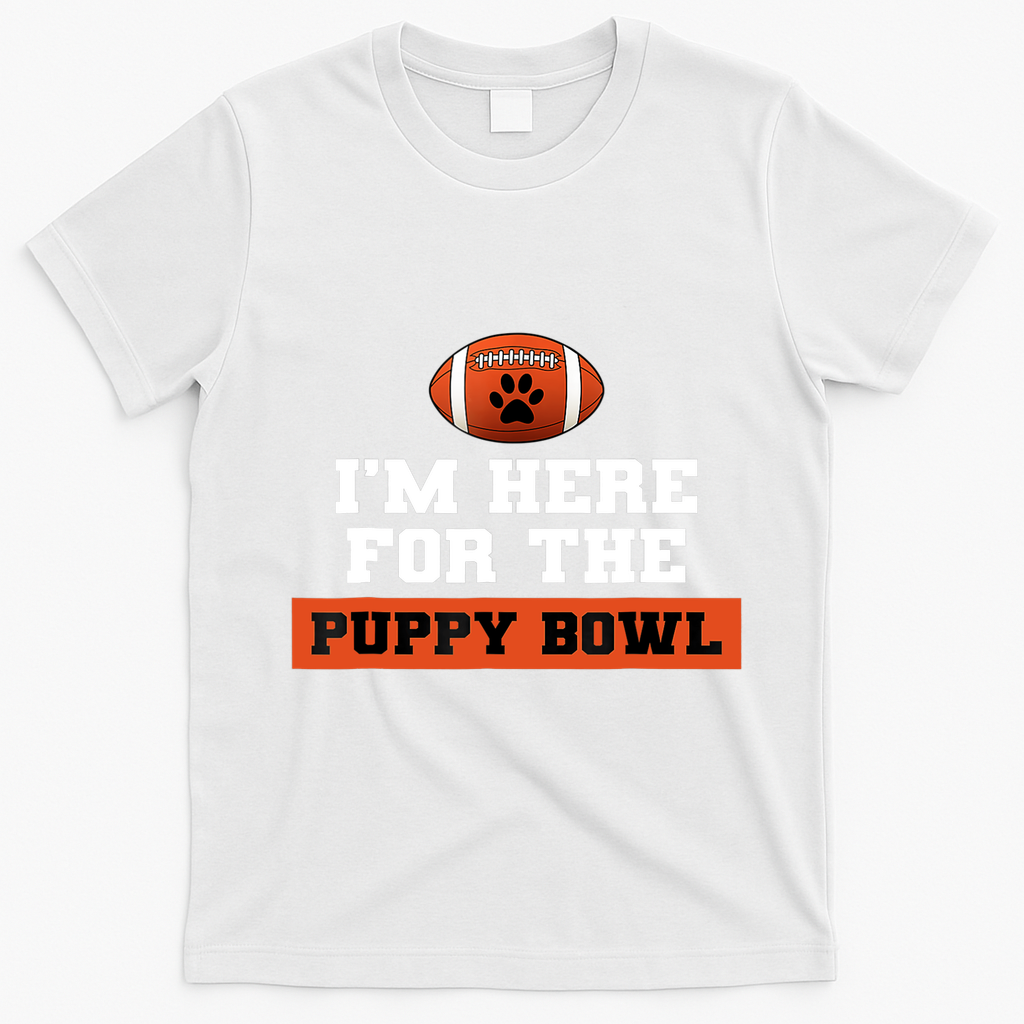 I'm Here For The Puppy Bowl Funny Dog T-Shirt - White
