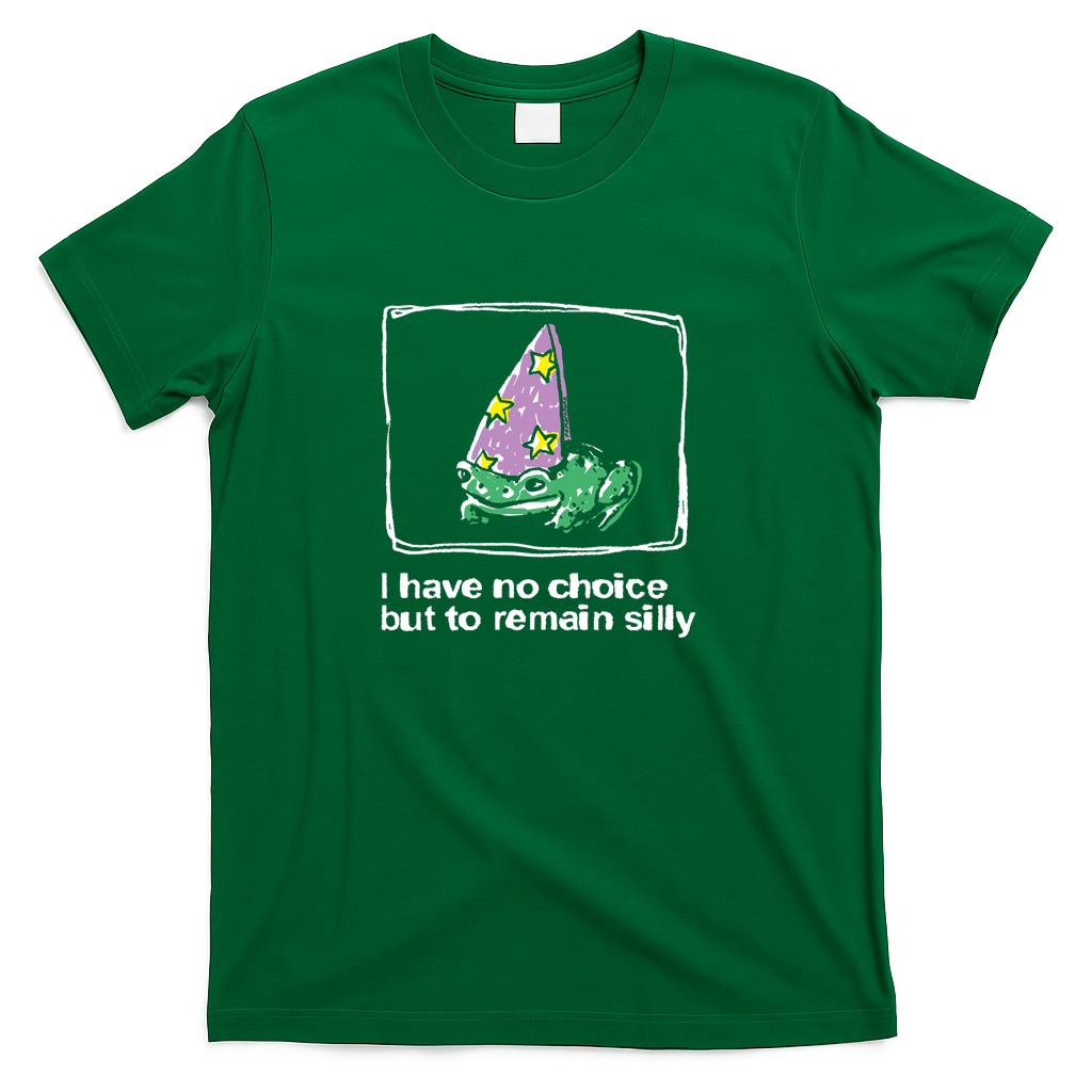 I have no choice but to remain silly frog dark variant - Green