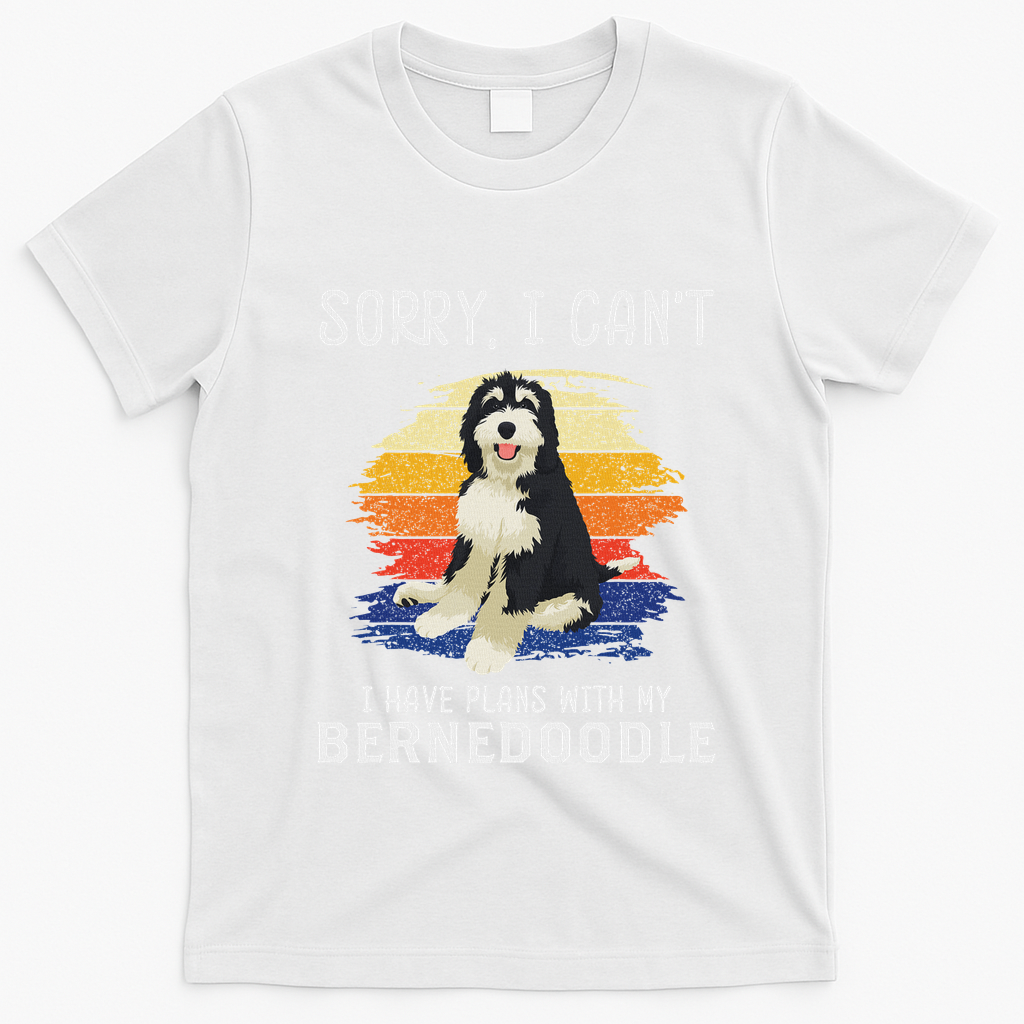 I Have Plans With My Bernedoodle Funny Dog Lover T-Shirt - White