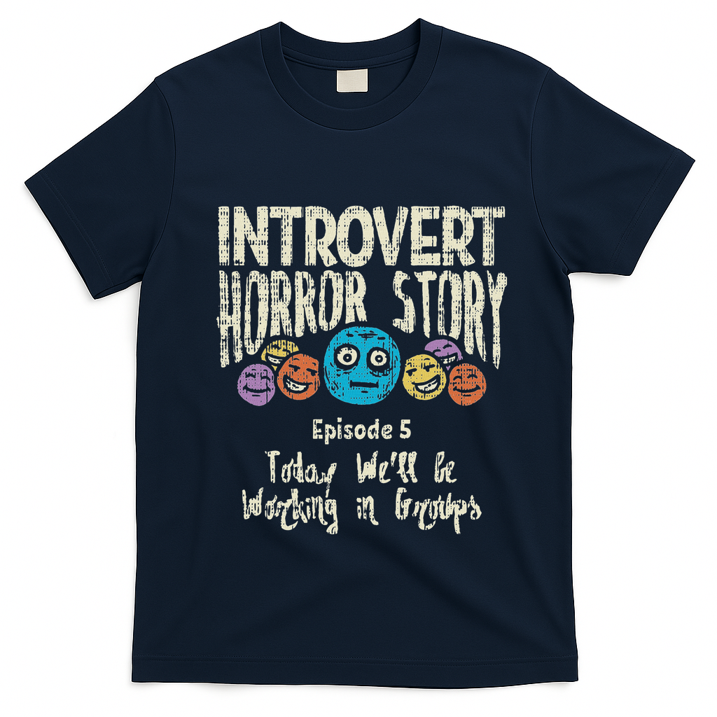 Introvert Horror Working Group Shy Antisocial Back To School T-Shirt - Navy Blue