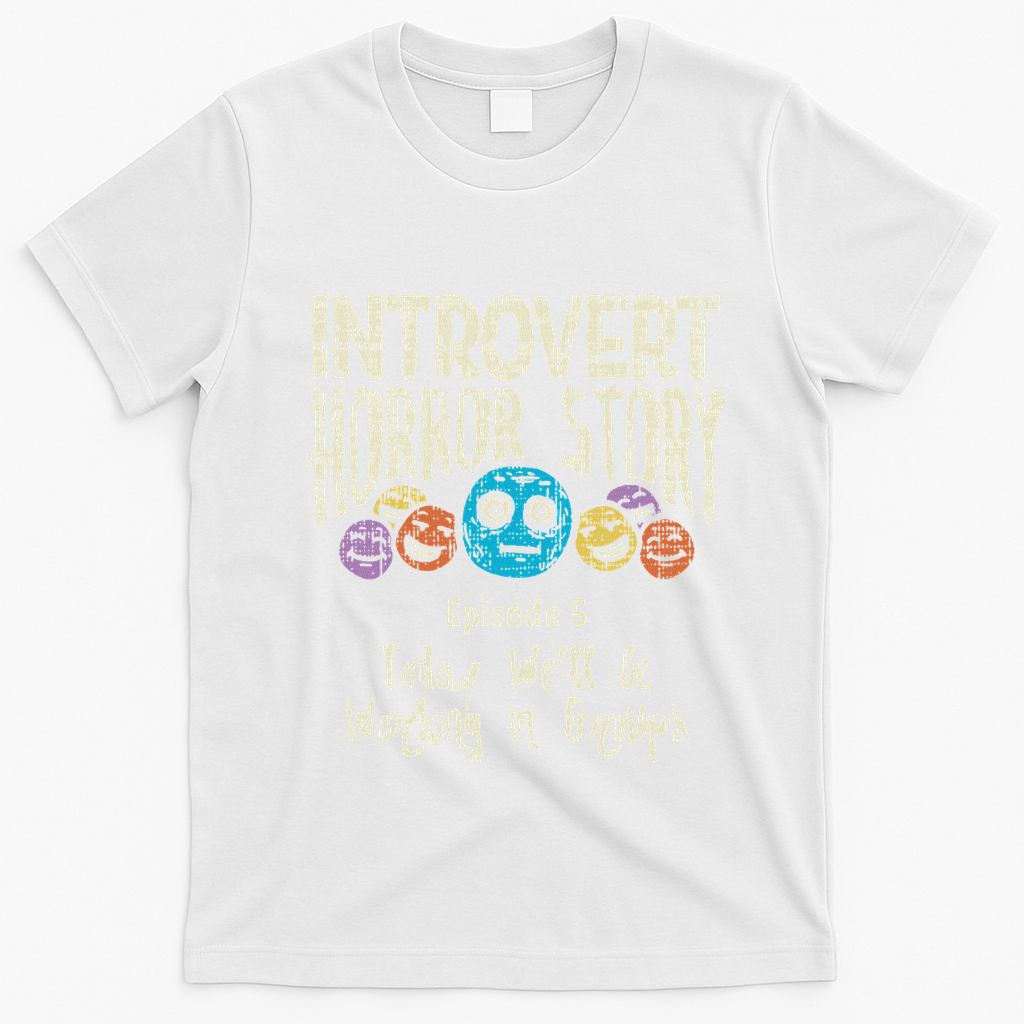 Introvert Horror Working Group Shy Antisocial Back To School T-Shirt - White