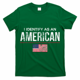 I Identify As An American No Identity Politics Usa T-Shirt