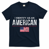 I Identify As An American No Identity Politics Usa T-Shirt