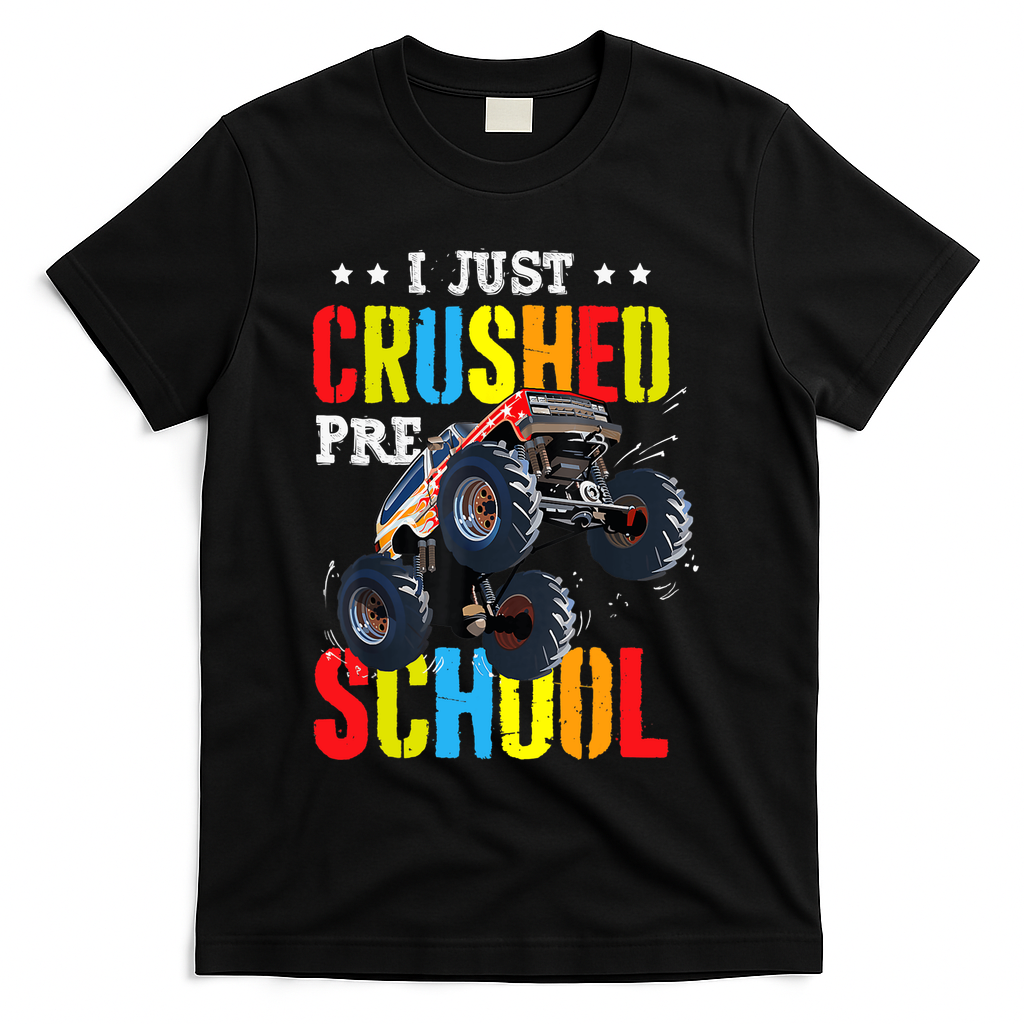 I Just Crushed Preschool Monster Truck Graduation PreK T-Shirt - Black