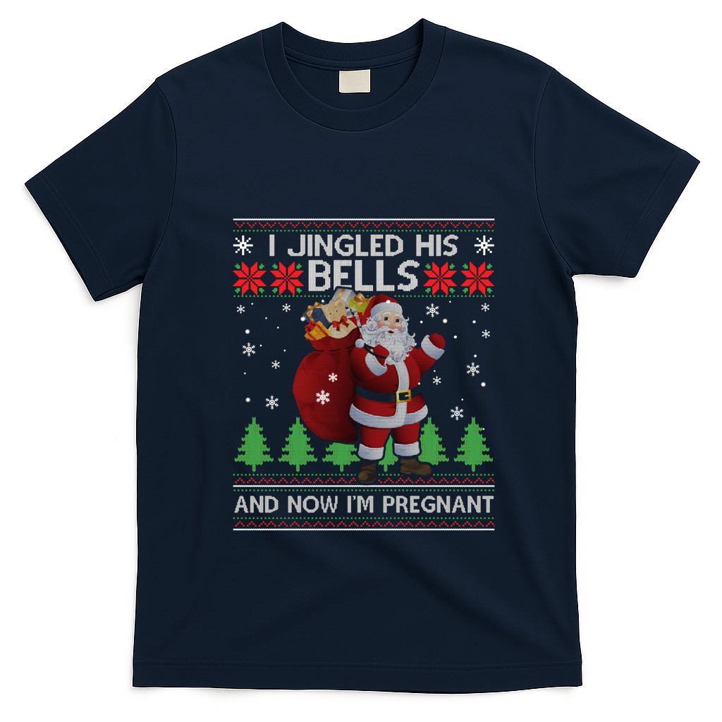I Jingled His Bells IM Pregnant Ugly Xmas Sweater Funny T-Shirt - Navy Blue