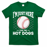 I'm Just Here For The Hot Dogs Summer Baseball Game Hotdog T-Shirt - Green