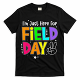 Im Just Here For Field Day Teacher T-Shirt - Black