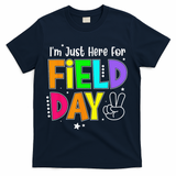 Im Just Here For Field Day Teacher T-Shirt - Navy