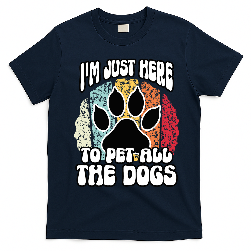 I'm Just Here To Pet All The Dogs Funny Dog Lover Cute Cool T-Shirt - Navy Blue