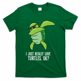 I Just Really Love Turtles Ok? Dabbing Turtle Gift T-Shirt