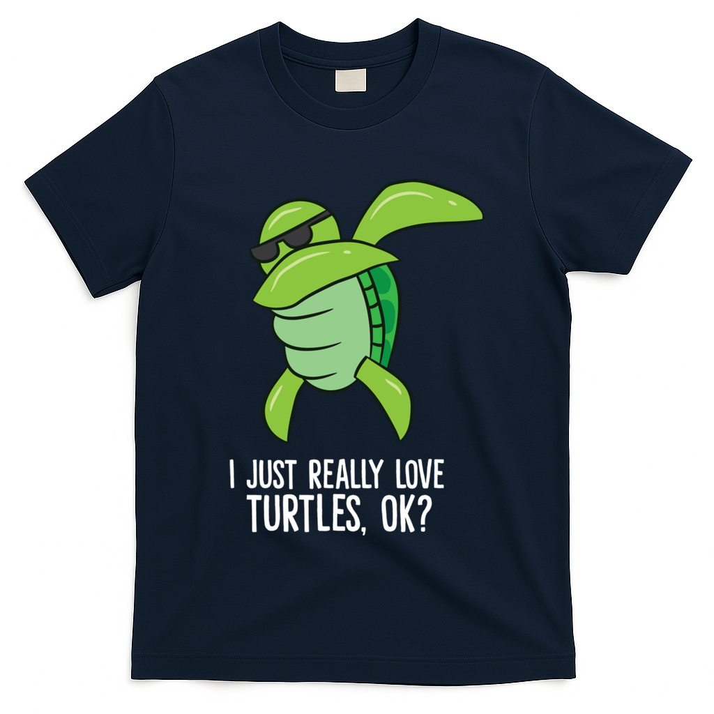 I Just Really Love Turtles Ok? Dabbing Turtle Gift T-Shirt