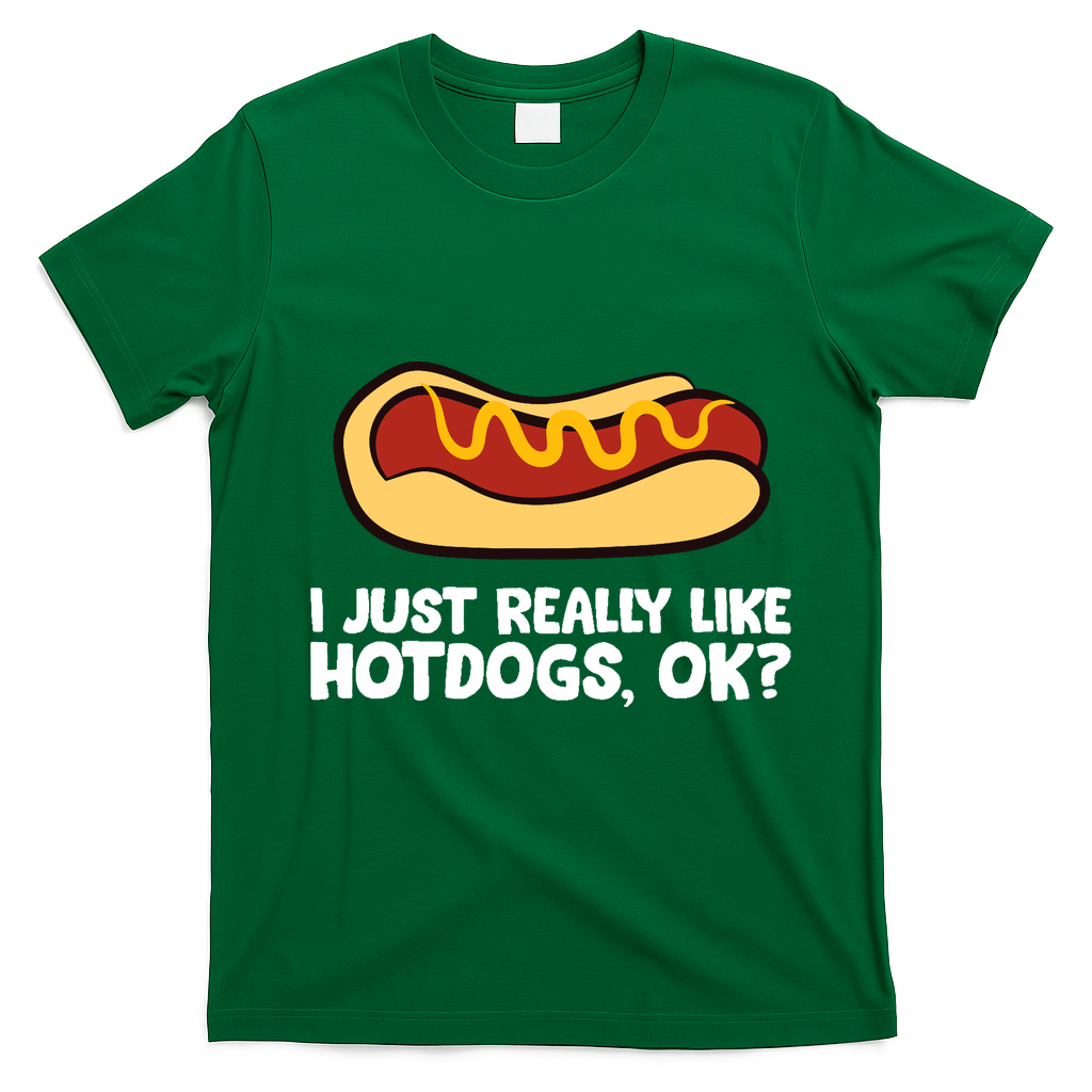 I Just Really Like Hot Dogs, Ok? Funny Hot Dog Lover T-Shirt - Irish Green