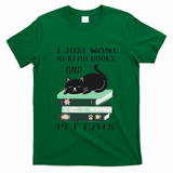 I Just Want To Read Books And Pet Cats Funny Reading Cat T-Shirt