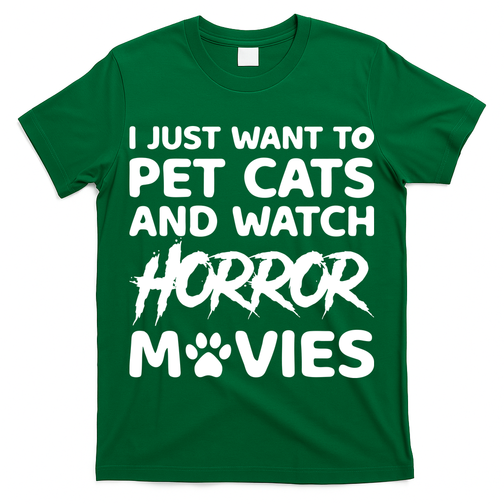 I Just Want To Pet Cats And Watch Horror Movies Halloween Quote T-Shirt
