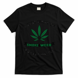 I Just Want To Smoke Weed And Pet My Dog Funny Stoner T-Shirt - Black