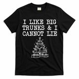 I Like Big Trunks And I Cannot Lie Funny Christmas T-Shirt - Black