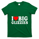 I Love Big Glizzies I Heart Hot Dog Lover Glizzy Gobbler T-Shirt - Irish Green