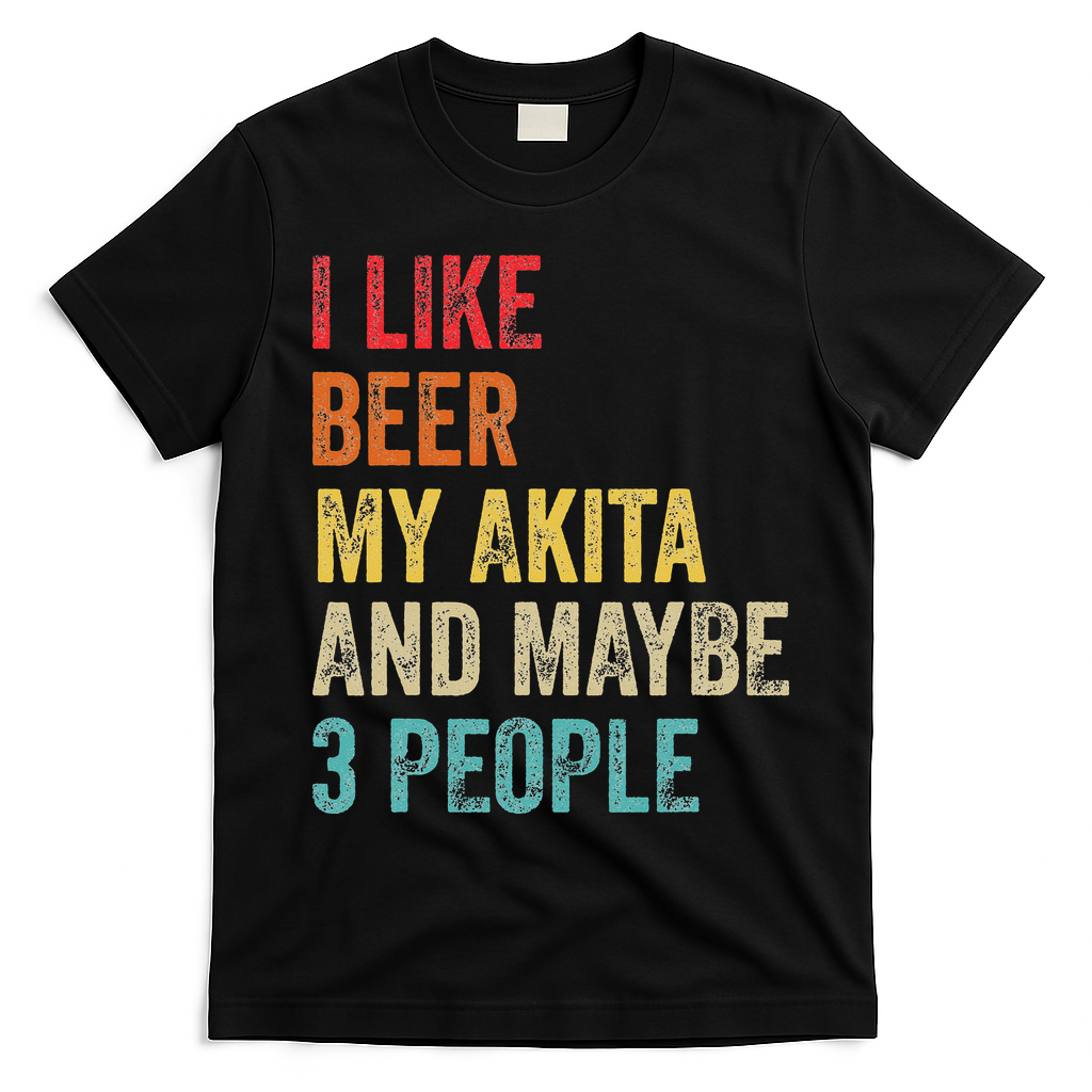I Like Beer My Akita & Maybe 3 People Dog Owner T-Shirt - Black