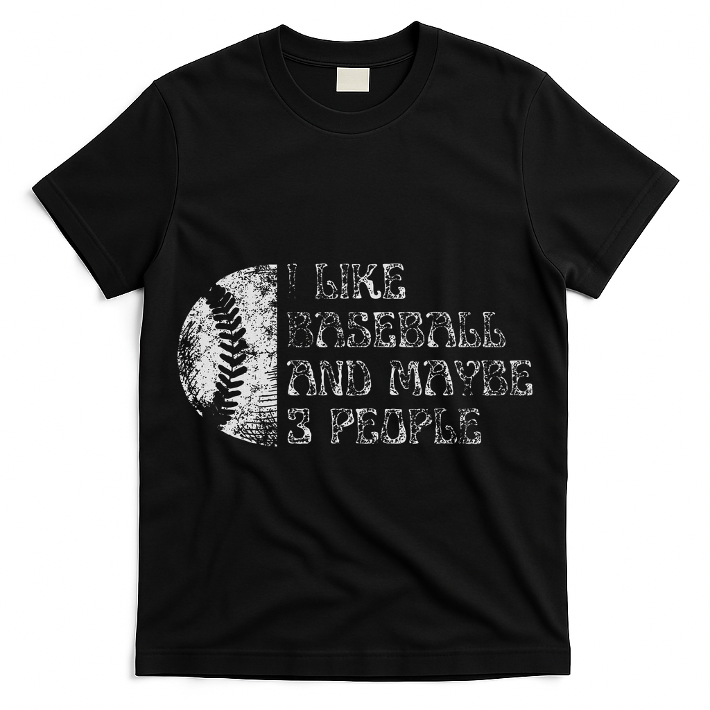 I Like Baseball And Maybe 3 People Funny Baseball Player T-Shirt