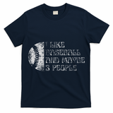 I Like Baseball And Maybe 3 People Funny Baseball Player T-Shirt