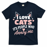 I Love Cats It Is People Who Annoy Me Animals Cute Cat T-Shirt